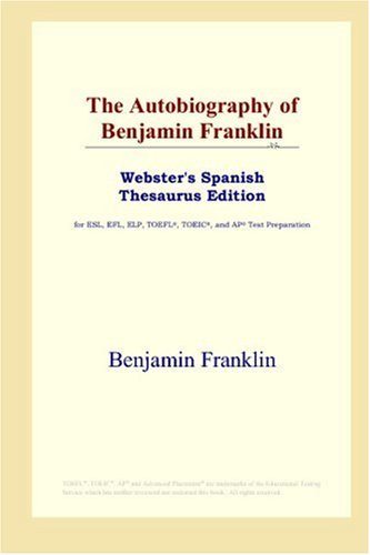 The autobiography of Benjamin Franklin