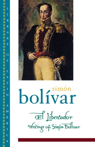 El Libertador : writings of Simón Bolívar