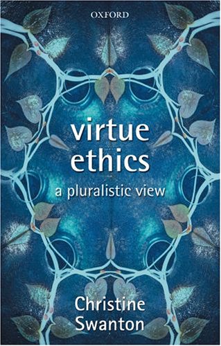 Virtue ethics : a pluralistic view