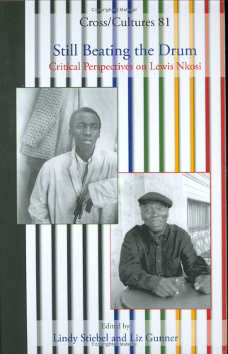 Still beating the drum : critical perspectives on Lewis Nkosi