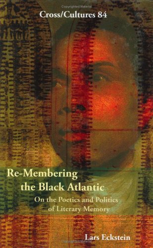Re-membering the Black Atlantic : on the poetics and politics of literary memory