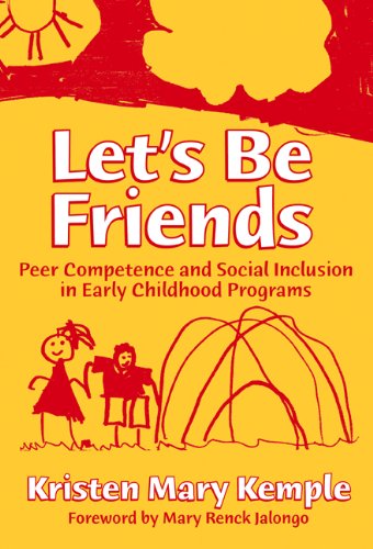 Let's be friends : peer competence and social inclusion in early childhood programs