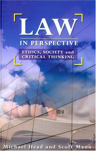 Law in Perspective : Ethics, Society and Critical Thinking.