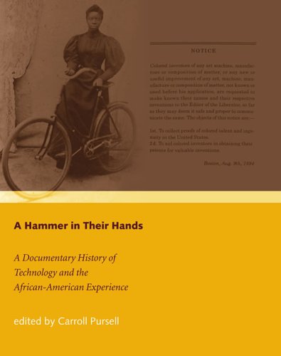 A hammer in their hands : a documentary history of technology and the African-American experience