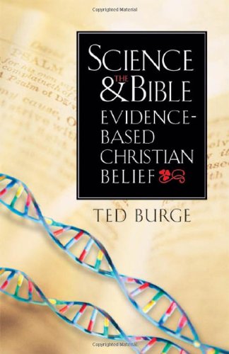 Science and the Bible : evidence-based Christian belief