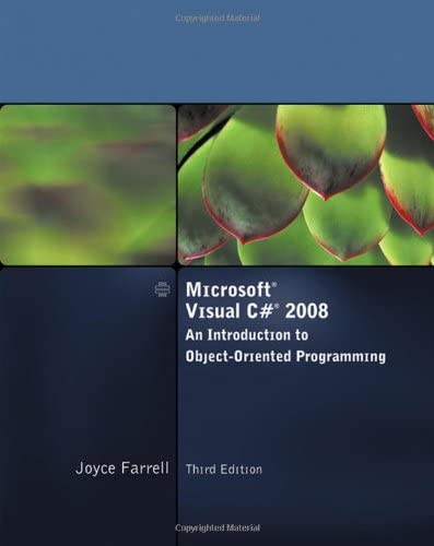 Microsoft Visual C# 2008: An Introduction to Object-Oriented Programming