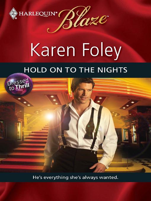 Hold on to the Nights (Dressed to Thrill #3)