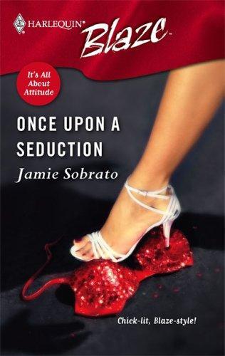 Once Upon a Seduction (It's All About Attitude) (Harlequin Blaze, #237)