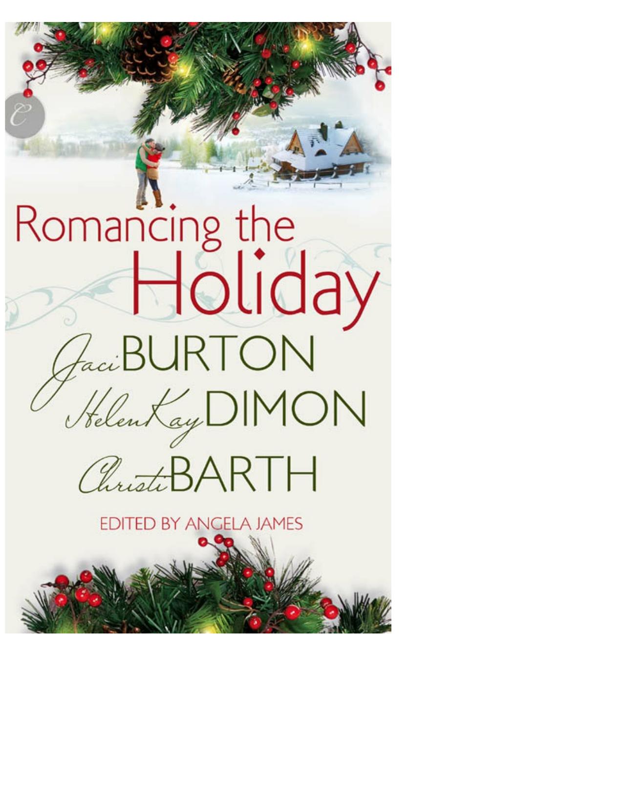 Romancing the Holiday: We'll Be Home for Christmas\Ask Her at Christmas\The Best Thing