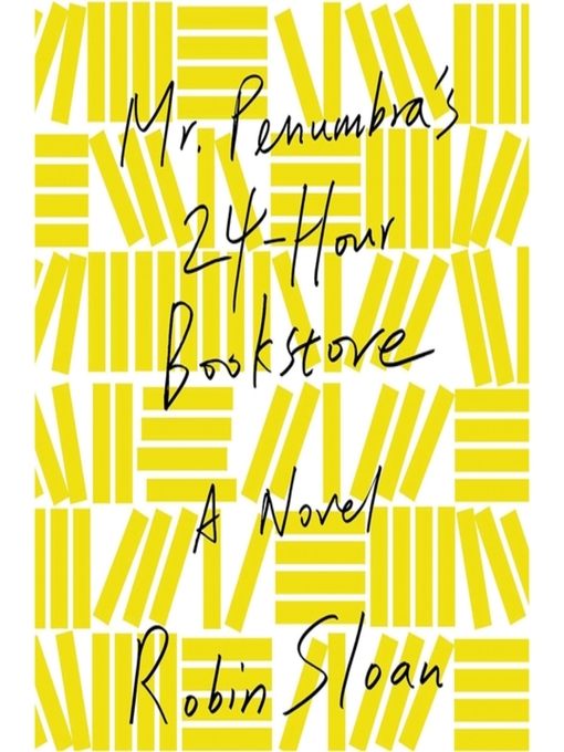 Mr. Penumbra's 24-Hour Bookstore