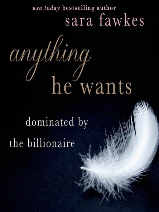 Anything He Wants Series, Book 1