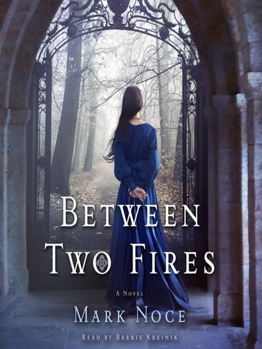 Between Two Fires--A Novel