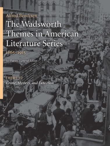 The Wadsworth Themes In American Literature Series, 1865 1915