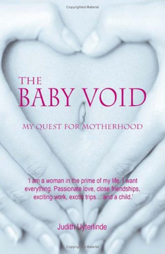 The baby void : my quest for motherhood