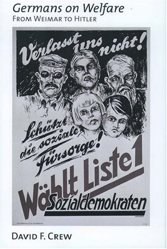Germans on welfare : from Weimar to Hitler