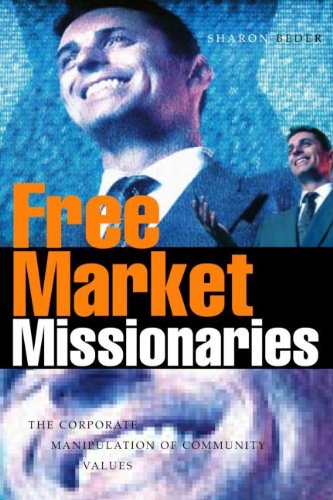 Free market missionaries [electronic resource] : the corporate manipulation of community values