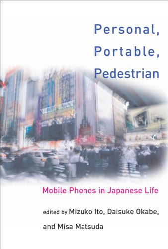 Personal, portable, pedestrian : mobile phones in Japanese life