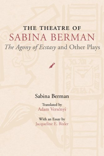 The theatre of Sabina Berman : the agony of ecstasy and other plays