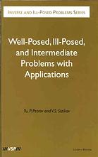 Well-posed, Ill-posed, and Intermediate Problems with Applications