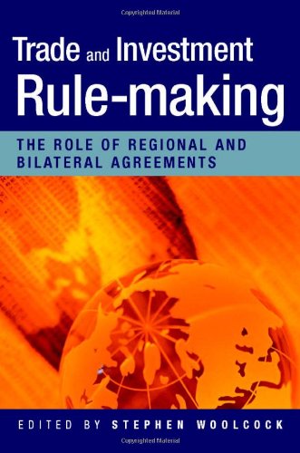 Trade and Investment Rule-making : the Role of Regional and Bilateral Agreements.