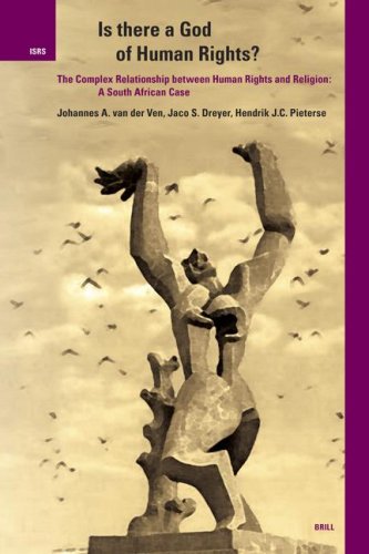 Is there a God of human rights? : the complex relationship between human rights and religion : a South African case