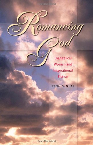 Romancing God : evangelical women and inspirational fiction