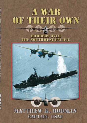 A war of their own : bombers over the Southwest Pacific