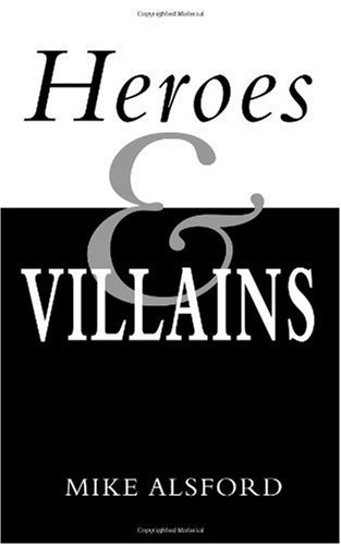 Heroes and villains