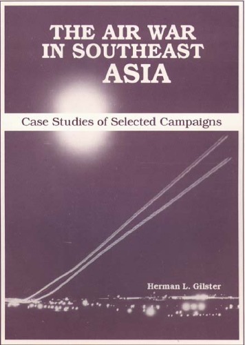 The air war in Southeast Asia : case studies of selected campaigns