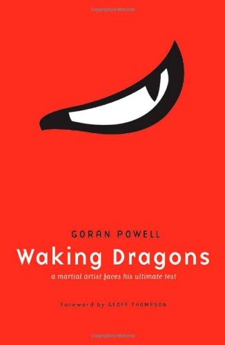 Waking dragons : a martial artist faces his ultimate test