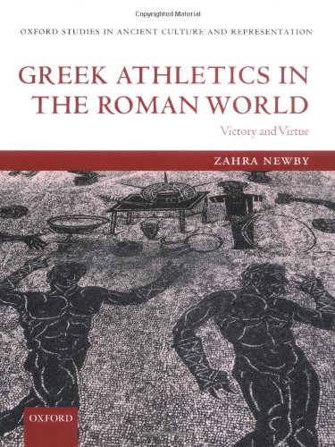 Greek athletics in the Roman world : victory and virtue