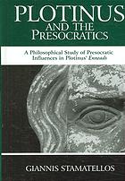 Plotinus and the Presocratics : A Philosophical Study of Presocratic Influences in Plotinus' Enneads