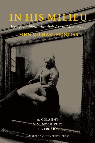 In his milieu : essays on Netherlandish art in memory of John Michael Montias