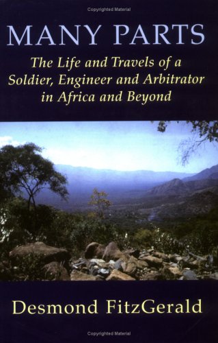 Many parts the life and travels of a soldier, engineer and arbitrator in Africa and beyond