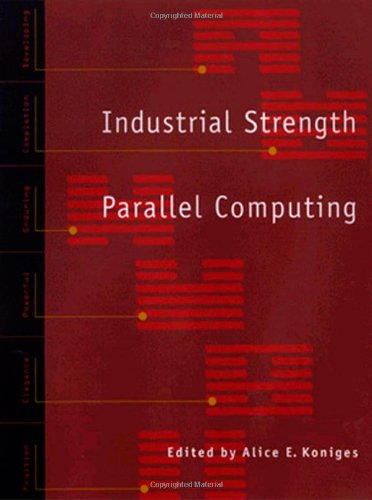 Industrial strength parallel computing