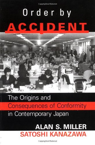 Order by accident : the origins and consequences of conformity in contemporary Japan