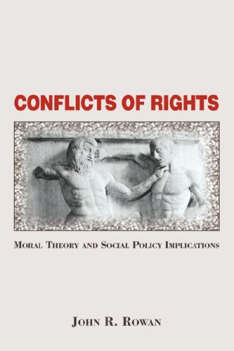 Conflicts of rights : moral theory and social policy implications