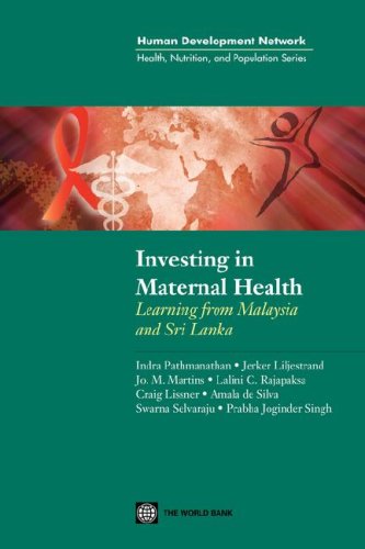 Investing in maternal health : learning from Malaysia and Sri Lanka