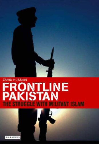 Frontline Pakistan : the struggle with militant Islam