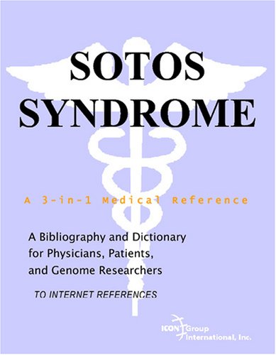 Soto syndrome : a bibliography and dictionary for physicians, patients, and genome researchers [to internet references]