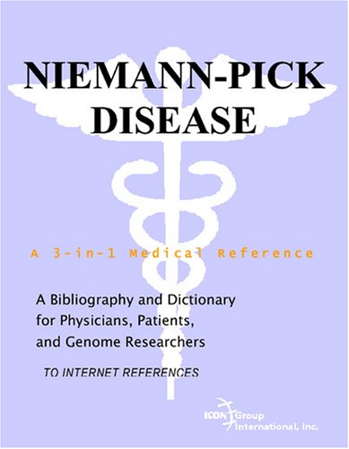Niemann-Pick disease : a bibliography and dictionary for physicians, patients, and genome researchers [to internet references]
