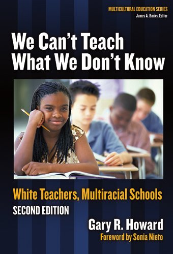 We can't teach what we don't know : White teachers, multiracial schools