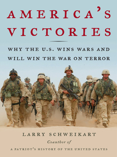 America's victories : why the U.S. wins wars and will win the war on terror