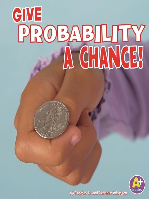 Give Probability a Chance!