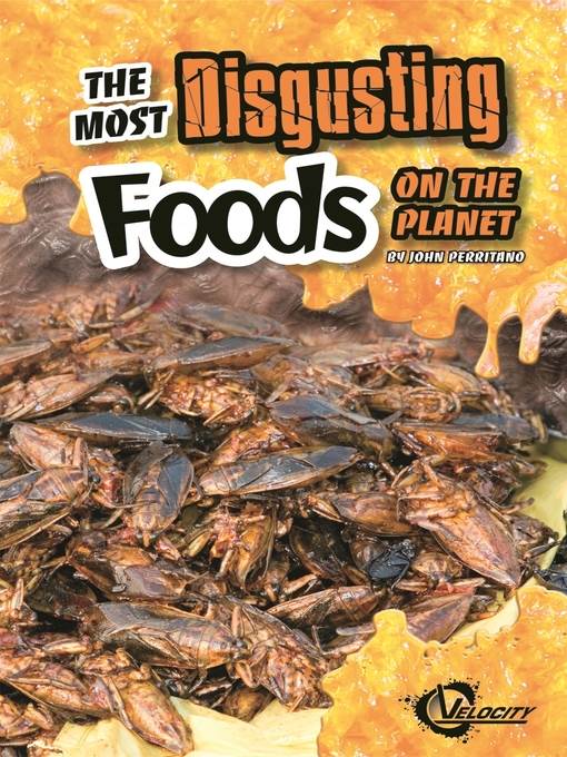 The Most Disgusting Foods on the Planet