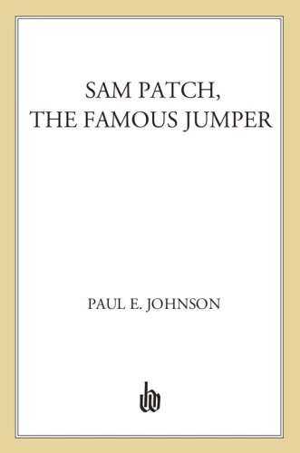 Sam Patch, the Famous Jumper