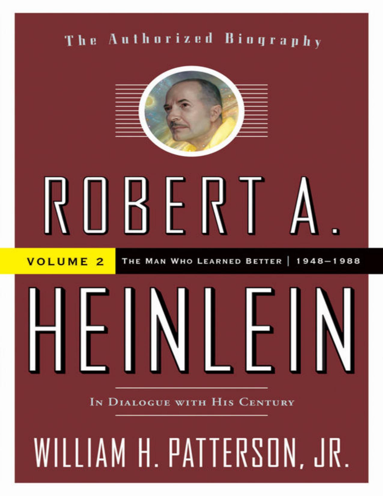 Robert A. Heinlein, In Dialogue with His Century, Volume 2