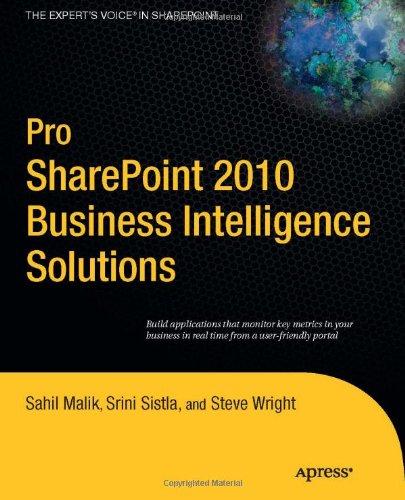 Pro SharePoint 2010 business intelligence solutions : Title from resource description page (viewed Mar. 17, 2011). - Includes index. - "Build applications that monitor key metrics in your business in real time from a user-friendly portal"--Cover