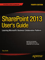 SharePoint 2013 User's Guide : Learning Microsoft's Business Collaboration Platform