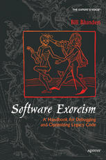 Software Exorcism : a Handbook for Debugging and Optimizing Legacy Code.